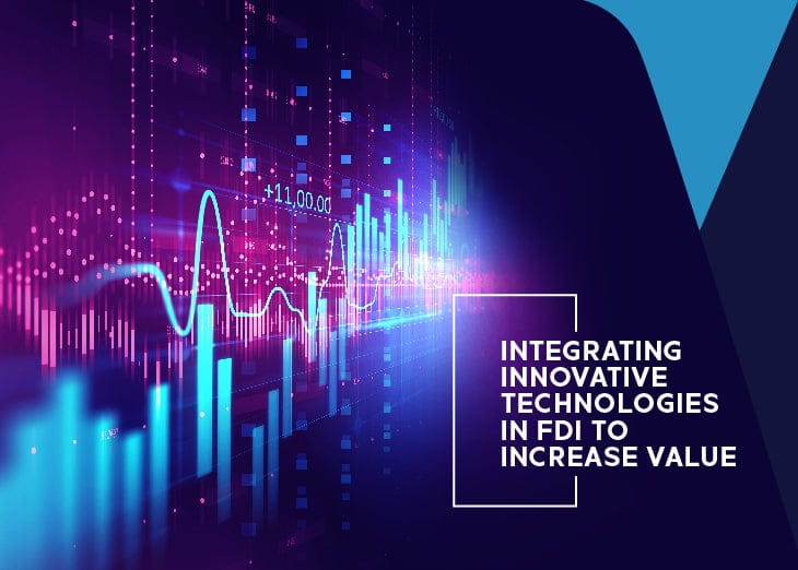 Digital Transformation: Integrating Innovative Technologies in FDI to Increase Value