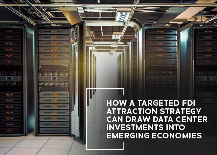 How a targeted FDI attraction strategy can draw data center investments into emerging economies